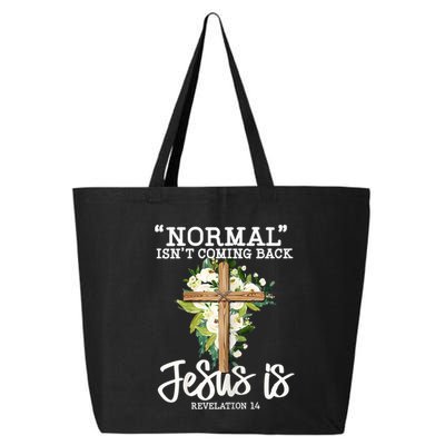 Womens Normal Isnt Coming Back Jesus Is Christian Flower Cross 25L Jumbo Tote