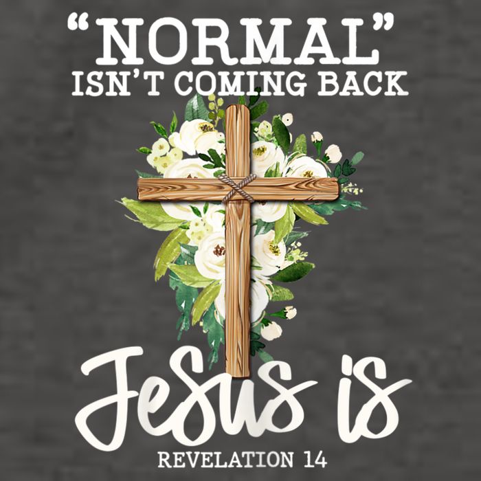 Womens Normal Isnt Coming Back Jesus Is Christian Flower Cross Vector Backpack