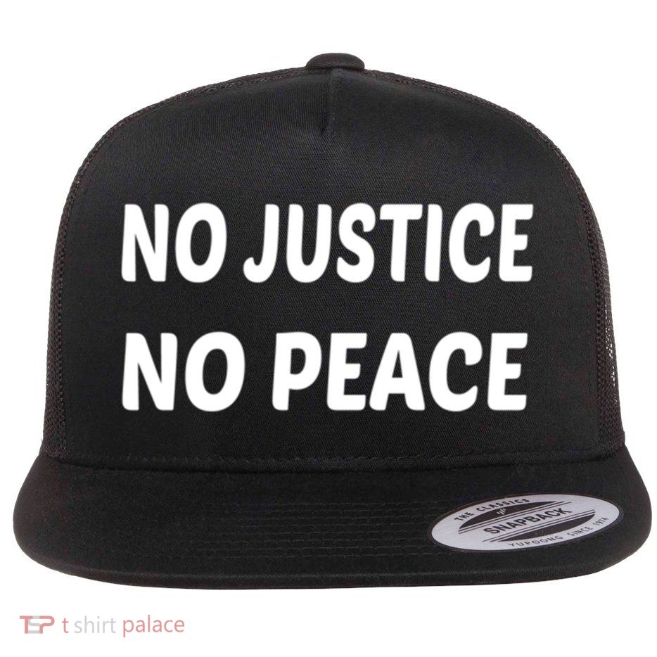 Wo's No Justice No Peace Gift Flatbill Hat