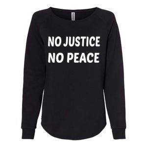 Wo's No Justice No Peace Gift Womens California Wash Sweatshirt