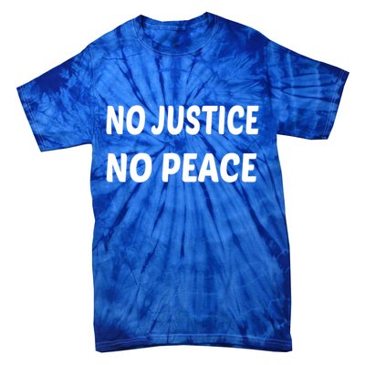 Wo's No Justice No Peace Gift Tie-Dye T-Shirt