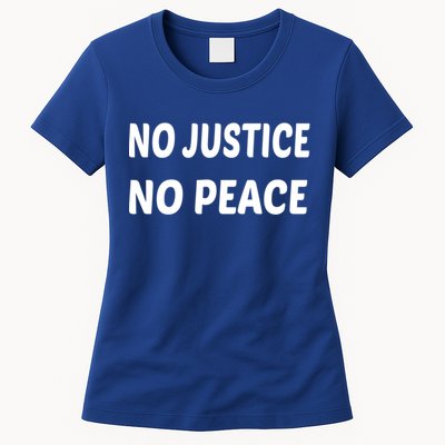 Wo's No Justice No Peace Gift Womens T-Shirt