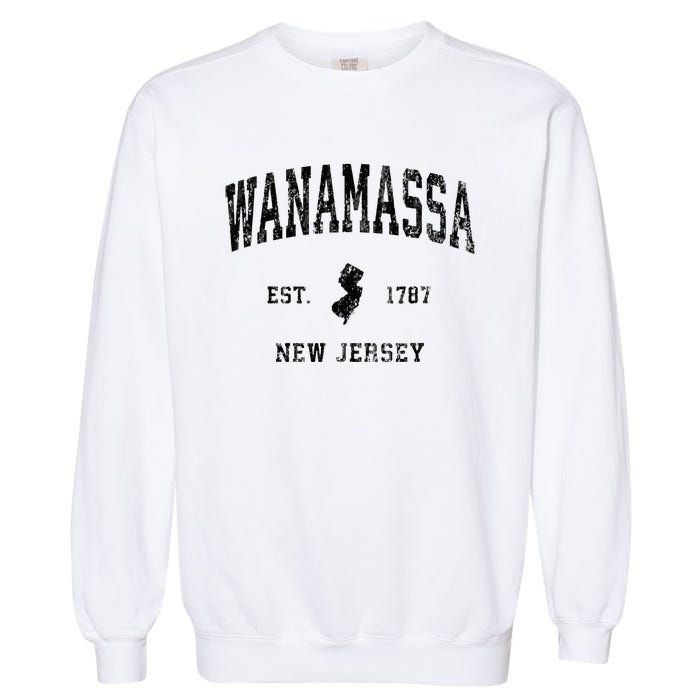 Wanamassa New Jersey Nj Vintage Athletic Black Sports Garment-Dyed Sweatshirt