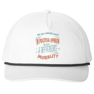 We No Longer Have A Difference In Political Opinion Morality Gift Snapback Five-Panel Rope Hat