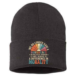 We No Longer Have A Difference In Political Opinion Morality Sustainable Knit Beanie