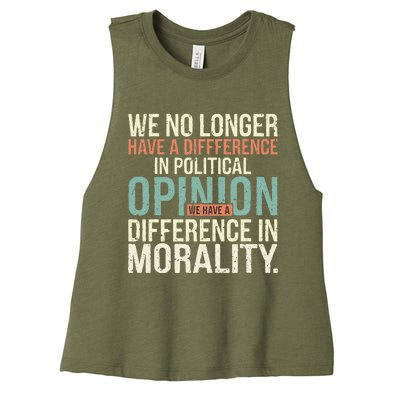 We No Longer Have A Difference In Political Opinion Morality Women's Racerback Cropped Tank