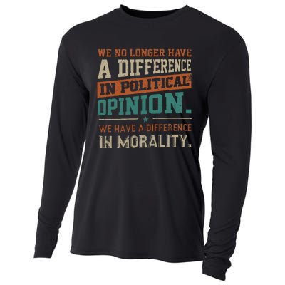 We No Longer Have A Difference In Political Opinion Morality Cooling Performance Long Sleeve Crew