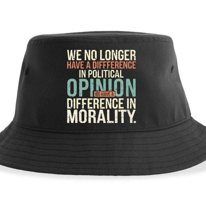 We No Longer Have A Difference In Political Opinion Morality Sustainable Bucket Hat