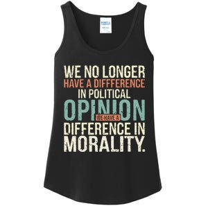 We No Longer Have A Difference In Political Opinion Morality Ladies Essential Tank