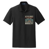 We No Longer Have A Difference In Political Opinion Morality Dry Zone Grid Polo