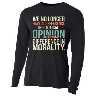 We No Longer Have A Difference In Political Opinion Morality Cooling Performance Long Sleeve Crew