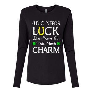 Who Needs Luck When You've Got This Much Charm Womens Cotton Relaxed Long Sleeve T-Shirt