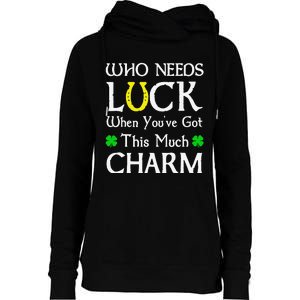 Who Needs Luck When You've Got This Much Charm Womens Funnel Neck Pullover Hood