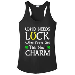 Who Needs Luck When You've Got This Much Charm Ladies PosiCharge Competitor Racerback Tank