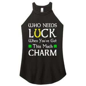 Who Needs Luck When You've Got This Much Charm Women's Perfect Tri Rocker Tank