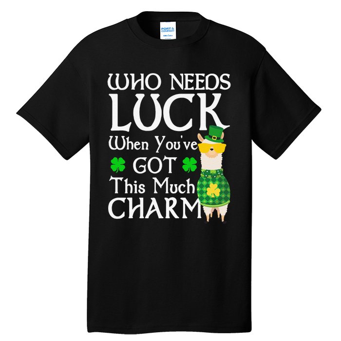 Who Needs Luck When You've Got This Much Llama St. Patrick’s Tall T-Shirt