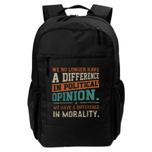 We No Longer Have A Difference In Political Opinion Morality Daily Commute Backpack