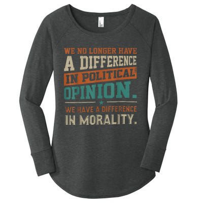 We No Longer Have A Difference In Political Opinion Morality Women's Perfect Tri Tunic Long Sleeve Shirt