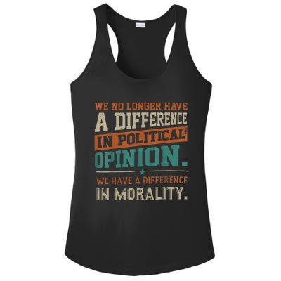 We No Longer Have A Difference In Political Opinion Morality Ladies PosiCharge Competitor Racerback Tank