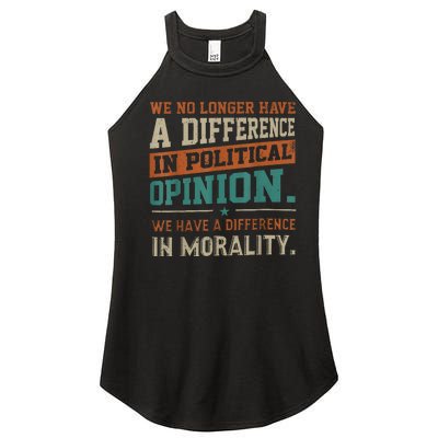 We No Longer Have A Difference In Political Opinion Morality Women's Perfect Tri Rocker Tank