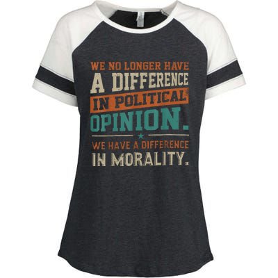 We No Longer Have A Difference In Political Opinion Morality Enza Ladies Jersey Colorblock Tee