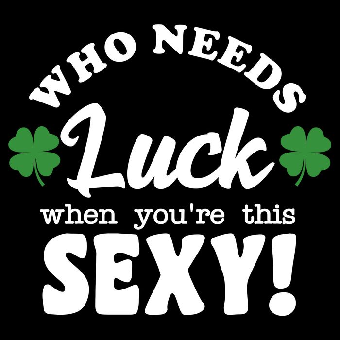 Who Needs Luck When You're This Sexy Funny St Patrick's Day Impact Tech Backpack