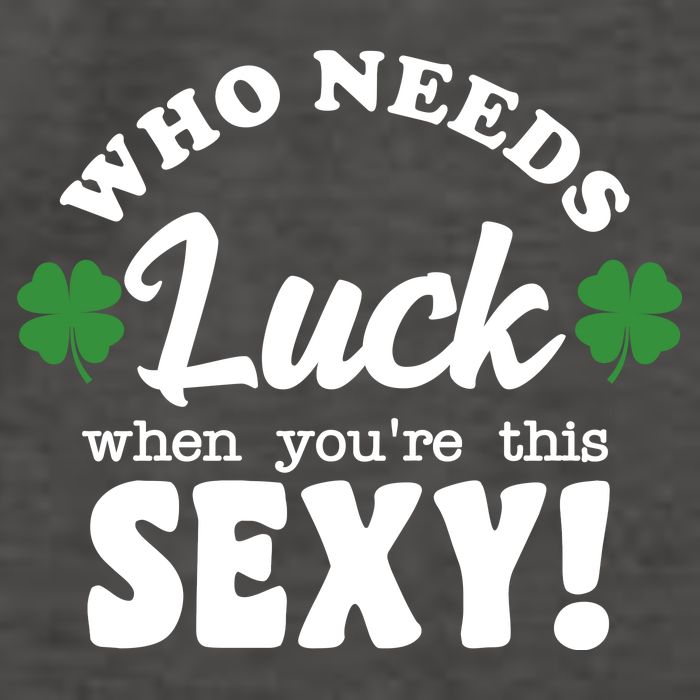 Who Needs Luck When You're This Sexy Funny St Patrick's Day Vector Backpack