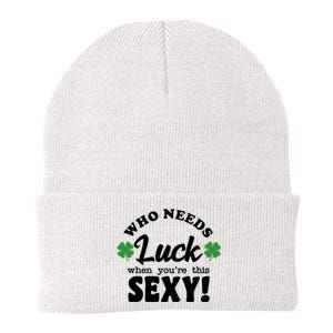 Who Needs Luck When You're This Sexy Funny St Patrick's Day Knit Cap Winter Beanie