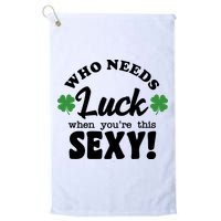 Who Needs Luck When You're This Sexy Funny St Patrick's Day Golf Towel