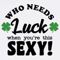 Who Needs Luck When You're This Sexy Funny St Patrick's Day Golf Towel