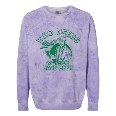 Who Needs Luck When You Have Beer Colorblast Crewneck Sweatshirt