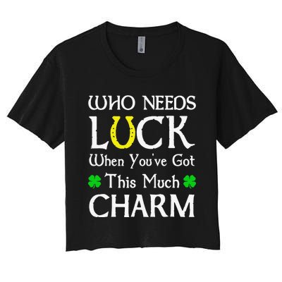 Who Needs Luck When You've Gothis Much Charm Women's Crop Top Tee