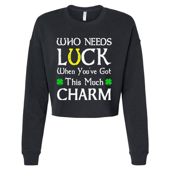 Who Needs Luck When You've Gothis Much Charm Cropped Pullover Crew