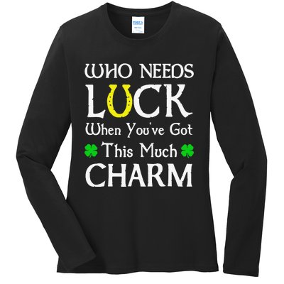 Who Needs Luck When You've Gothis Much Charm Ladies Long Sleeve Shirt