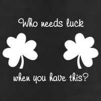 Who Needs Luck When You Have This Funny St Patrick's Day 7 Panel Mesh Trucker Snapback Hat