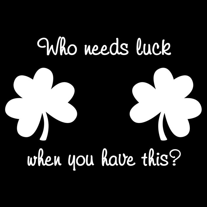 Who Needs Luck When You Have This Funny St Patrick's Day Backpack