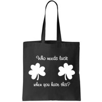 Who Needs Luck When You Have This Funny St Patrick's Day Bag