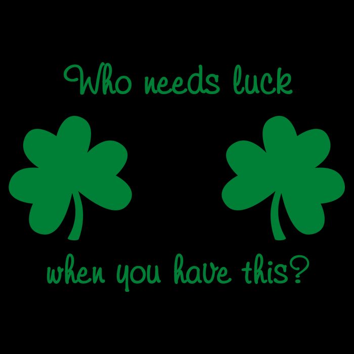 Who Needs Luck When You Have This Funny St Patrick's Day 16oz Travel Tumbler