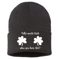 Who Needs Luck When You Have This Funny St Patrick's Day Sustainable Knit Beanie