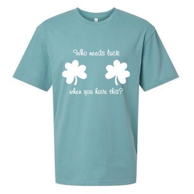 Who Needs Luck When You Have This Funny St Patrick's Day Sueded Cloud Jersey T-Shirt