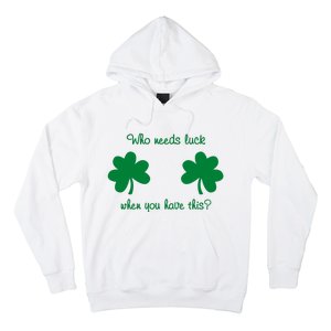 Who Needs Luck When You Have This Funny St Patrick's Day Hoodie