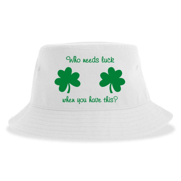 Who Needs Luck When You Have This Funny St Patrick's Day Sustainable Bucket Hat