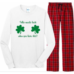 Who Needs Luck When You Have This Funny St Patrick's Day Long Sleeve Pajama Set