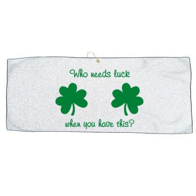 Who Needs Luck When You Have This Funny St Patrick's Day Large Microfiber Waffle Golf Towel