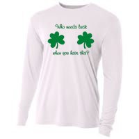 Who Needs Luck When You Have This Funny St Patrick's Day Cooling Performance Long Sleeve Crew