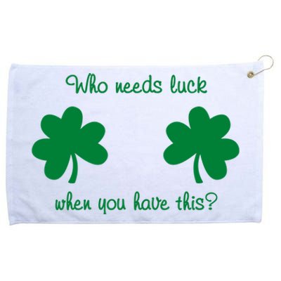 Who Needs Luck When You Have This Funny St Patrick's Day Grommeted Golf Towel