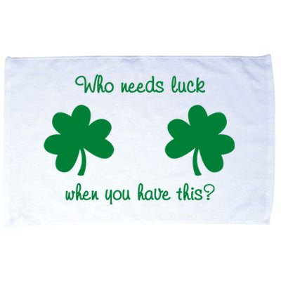 Who Needs Luck When You Have This Funny St Patrick's Day Microfiber Hand Towel