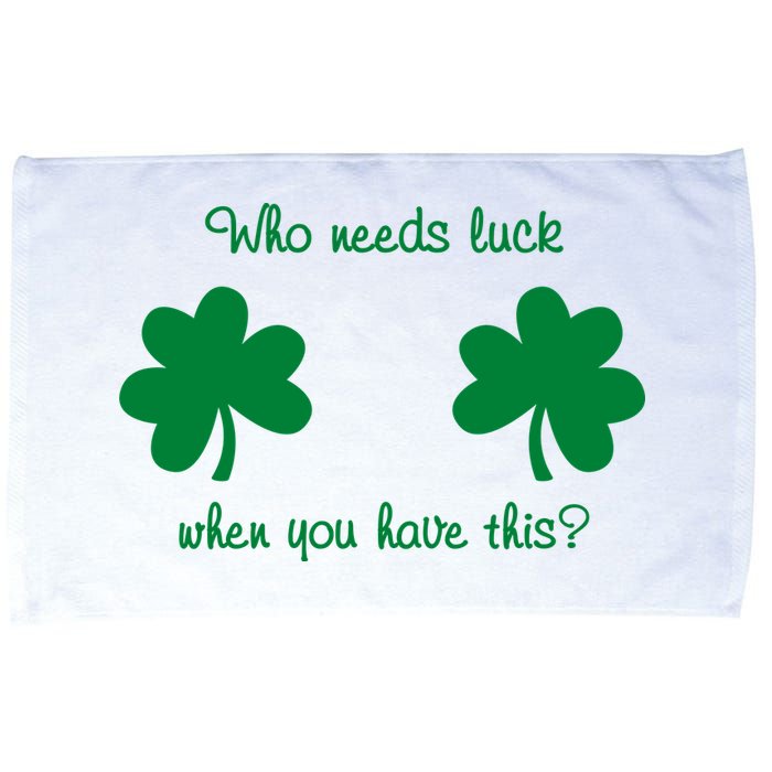 Who Needs Luck When You Have This Funny St Patrick's Day Microfiber Hand Towel