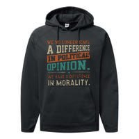 We No Longer Have A Difference In Political Opinion Morality Performance Fleece Hoodie