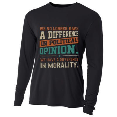 We No Longer Have A Difference In Political Opinion Morality Cooling Performance Long Sleeve Crew
